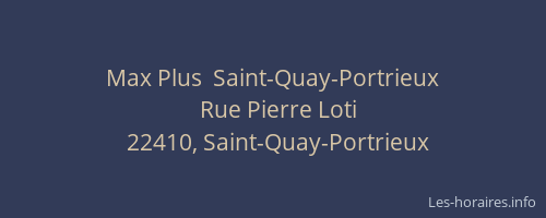 Max Plus  Saint-Quay-Portrieux