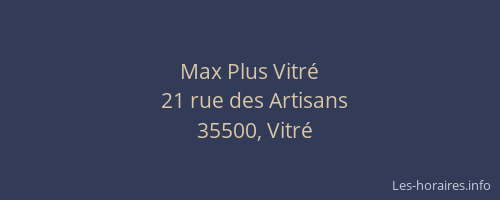 Max Plus Vitré