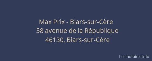 Max Prix - Biars-sur-C&egrave;re
