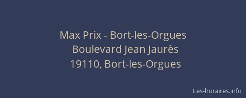 Max Prix - Bort-les-Orgues
