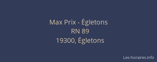 Max Prix - &Eacute;gletons