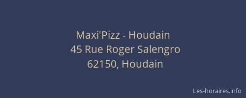 Maxi'Pizz - Houdain