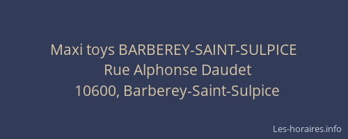 Maxi toys BARBEREY-SAINT-SULPICE