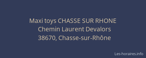 Maxi toys CHASSE SUR RHONE