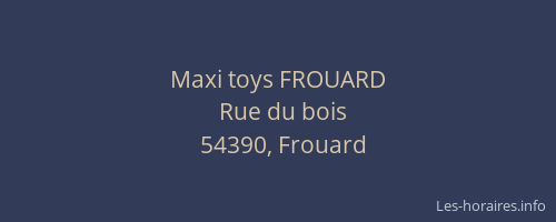 Maxi toys FROUARD