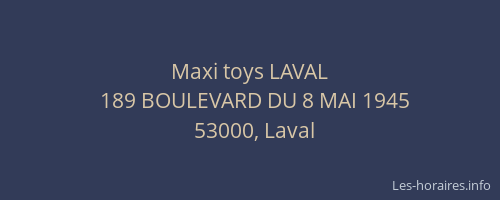Maxi toys LAVAL
