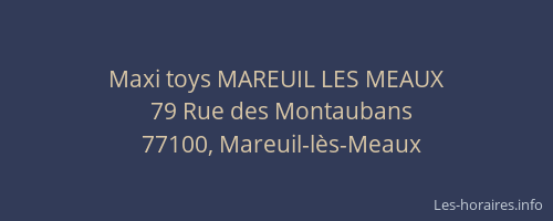 Maxi toys MAREUIL LES MEAUX