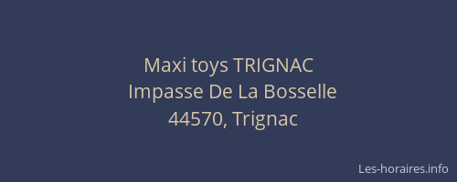 Maxi toys TRIGNAC