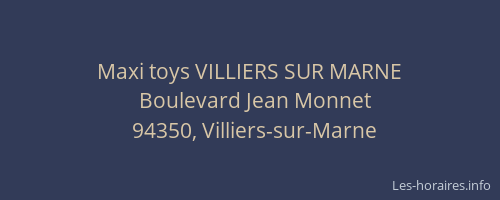 Maxi toys VILLIERS SUR MARNE
