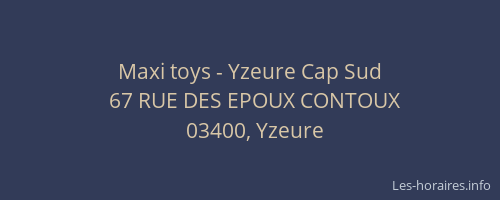 Maxi toys - Yzeure Cap Sud