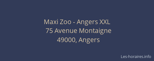 Maxi Zoo - Angers XXL