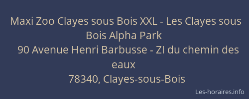 Maxi Zoo Clayes sous Bois XXL - Les Clayes sous Bois Alpha Park