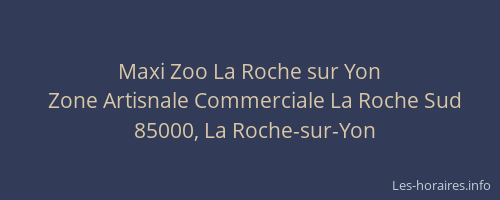Maxi Zoo La Roche sur Yon