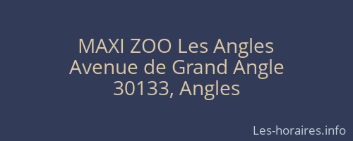 MAXI ZOO Les Angles