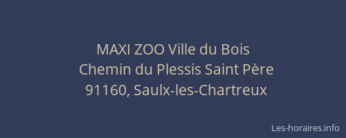 MAXI ZOO Ville du Bois