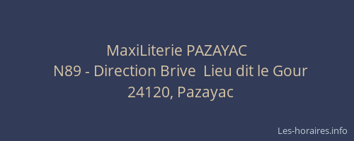 MaxiLiterie PAZAYAC