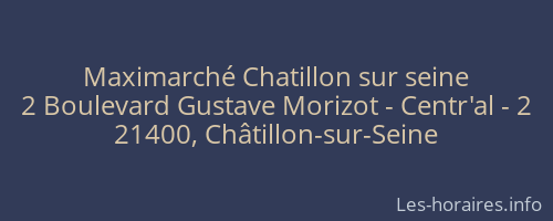 Maximarché Chatillon sur seine