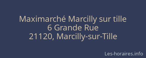 Maximarché Marcilly sur tille