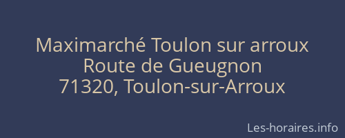 Maximarché Toulon sur arroux