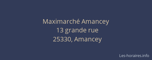 Maximarch&eacute; Amancey