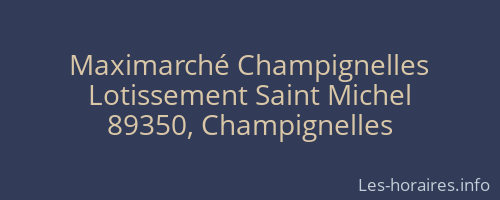 Maximarch&eacute; Champignelles
