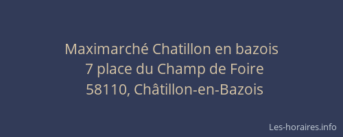 Maximarch&eacute; Chatillon en bazois