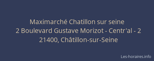 Maximarch&eacute; Chatillon sur seine