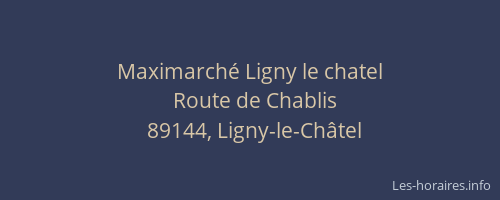 Maximarch&eacute; Ligny le chatel