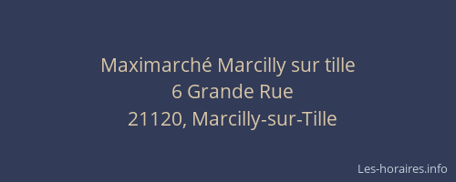 Maximarché Marcilly sur tille