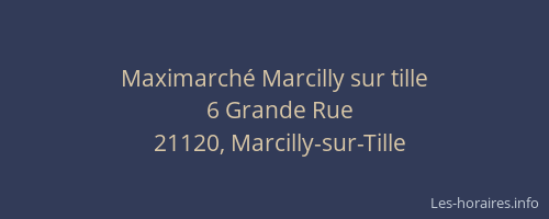 Maximarch&eacute; Marcilly sur tille