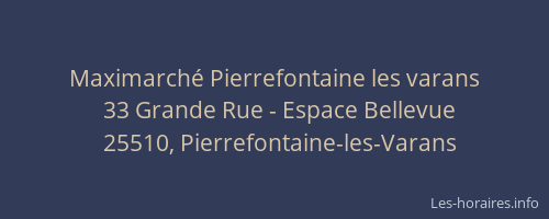 Maximarch&eacute; Pierrefontaine les varans