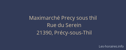 Maximarch&eacute; Precy sous thil