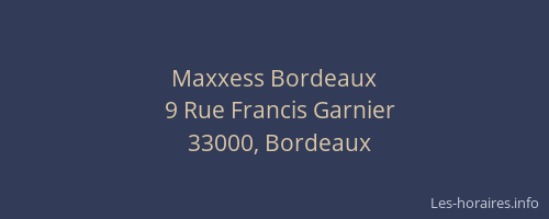 Maxxess Bordeaux