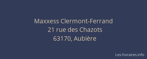 Maxxess Clermont-Ferrand