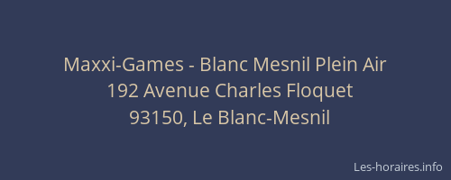 Maxxi-Games - Blanc Mesnil Plein Air
