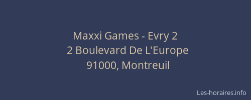Maxxi Games - Evry 2