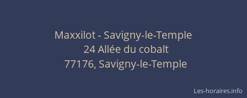 Maxxilot - Savigny-le-Temple