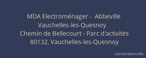 MDA Electrom&eacute;nager -  Abbeville Vauchelles-les-Quesnoy