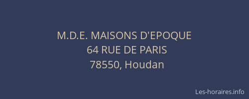 M.D.E. MAISONS D'EPOQUE