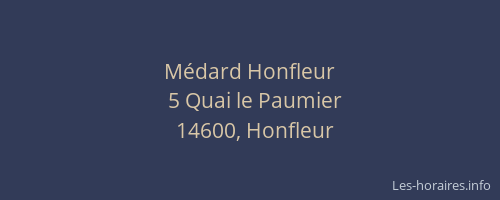 M&eacute;dard Honfleur