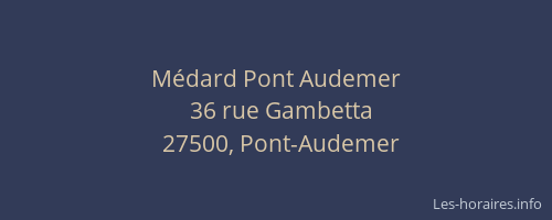 M&eacute;dard Pont Audemer