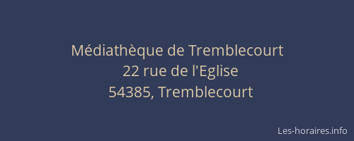 Médiathèque de Tremblecourt