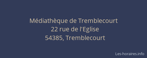 M&eacute;diath&egrave;que de Tremblecourt