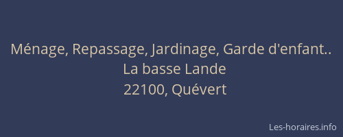 M&eacute;nage, Repassage, Jardinage, Garde d'enfant..