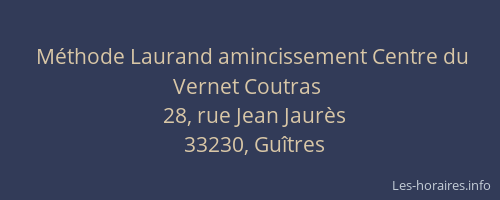 Méthode Laurand amincissement Centre du Vernet Coutras