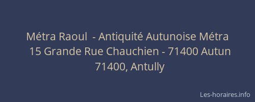 Métra Raoul  - Antiquité Autunoise Métra
