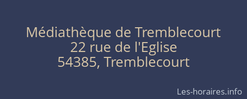Médiathèque de Tremblecourt