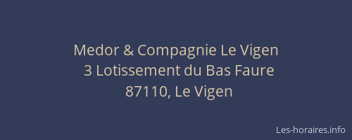 Medor & Compagnie Le Vigen