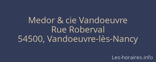 Medor & cie Vandoeuvre