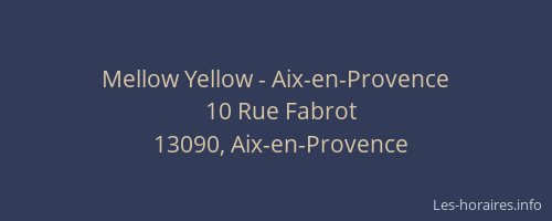 Mellow Yellow - Aix-en-Provence